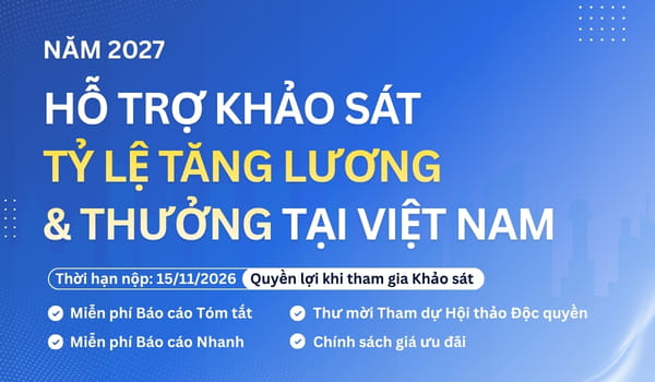 Khảo sát Tỷ Lệ Tăng Lương & Thưởng Việt Nam năm 2027 | ICONIC Việt Nam | iconic HRbase